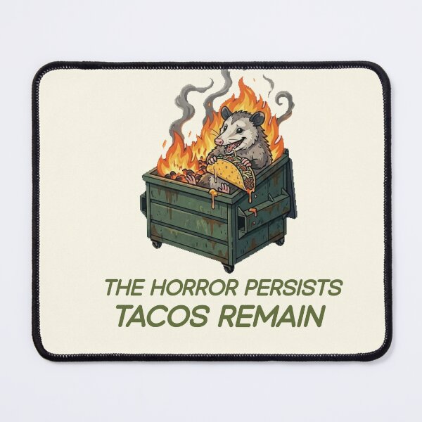 Item preview, The Horror Persists Tacos Remain Possum Dumpster Fire Funny Dark Humor Taco designed and sold by Abibless1998.