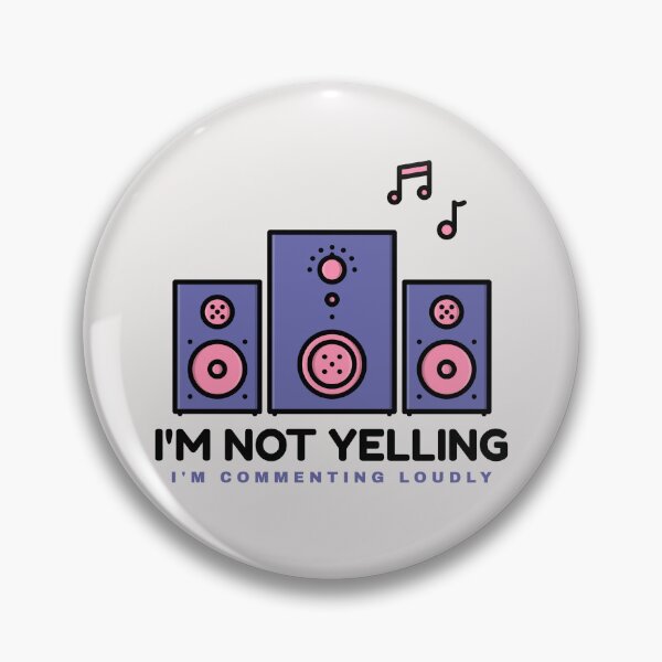 Item preview, I'm Not Yelling I'm Commenting Loudly Salty Mom designed and sold by everydayplay108.