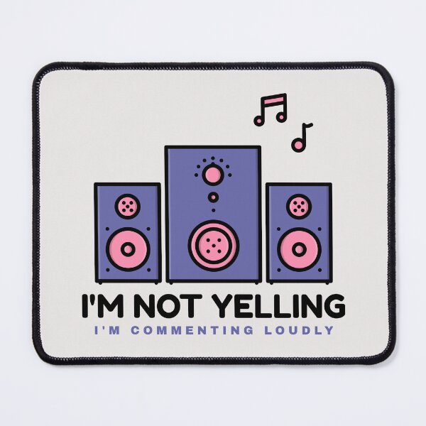 Item preview, I'm Not Yelling I'm Commenting Loudly Salty Mom designed and sold by everydayplay108.