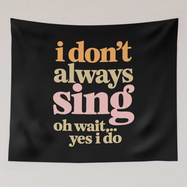 Item preview, I Don't Always Sing Oh Wait,... Yes I Do Funny Singer Vocalist Music Lover designed and sold by yassin-stags.