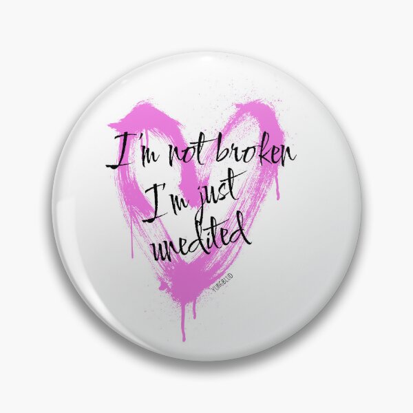 Item preview, YUNGBLUD quote "i'm not broken. i'm just unedited." designed and sold by bruise+blush.