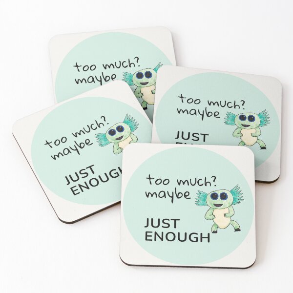 Item preview, Too Much? Maybe Just Enough Affirmation designed and sold by SoftBeing.