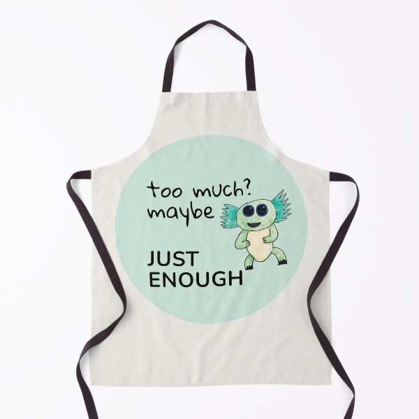 Item preview, Too Much? Maybe Just Enough Affirmation designed and sold by SoftBeing.