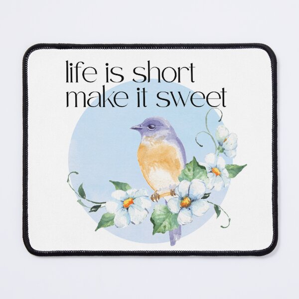 Item preview, Life Is Short Make It Sweet  designed and sold by kaavishehsas.