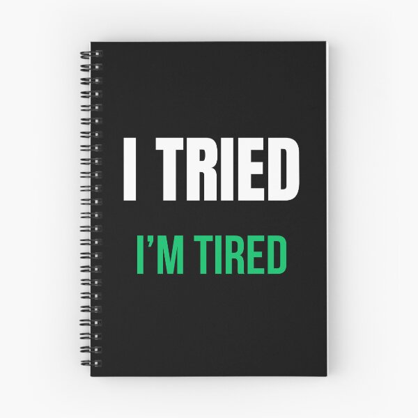 Item preview, I Tried I’m Tired Shirt – Funny Exhausted Humor Tee designed and sold by IdentityThread.