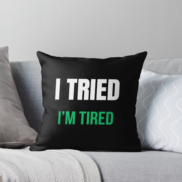 Item preview, I Tried I’m Tired Shirt – Funny Exhausted Humor Tee designed and sold by IdentityThread.