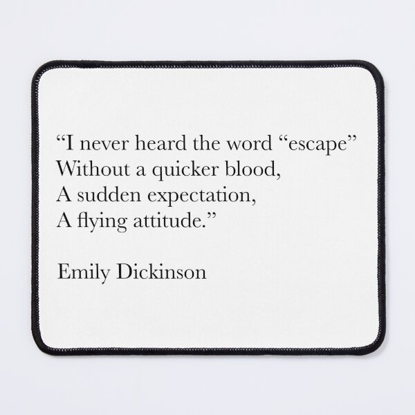 Item preview, I Never Heard the Word ‘Escape’ – Emily Dickinson Poetry Quote designed and sold by The Prose Atelier.