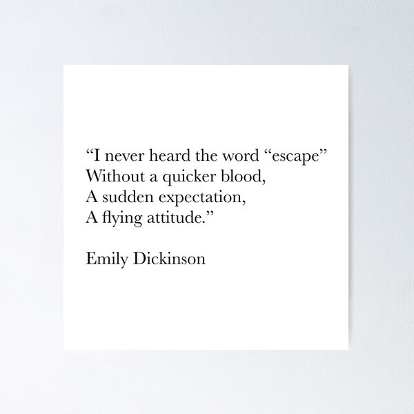 Item preview, I Never Heard the Word ‘Escape’ – Emily Dickinson Poetry Quote designed and sold by The Prose Atelier.