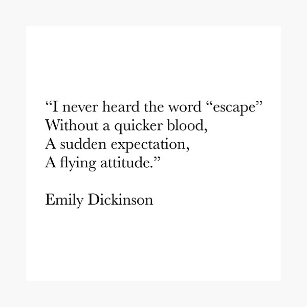 Item preview, I Never Heard the Word ‘Escape’ – Emily Dickinson Poetry Quote designed and sold by The Prose Atelier.