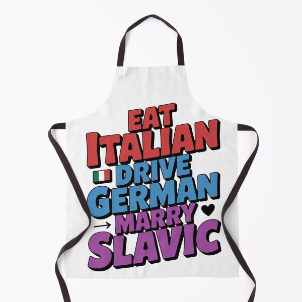 Item preview, Eat Italian Drive German Marry Slavic Funny T-Shirt designed and sold by MerchlyMike.