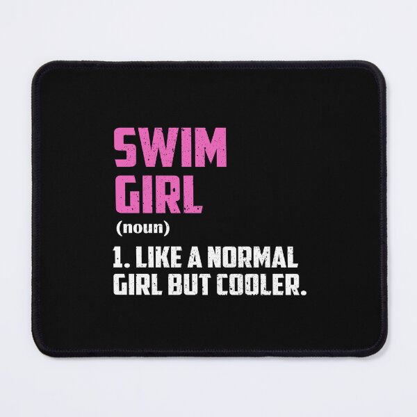 Item preview, Swim Girl Like A Normal Girl But Cooler designed and sold by GabbyKash.