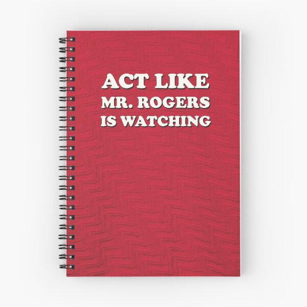 Item preview, Act like Mr. Rogers is Watching designed and sold by Sticky Oak.