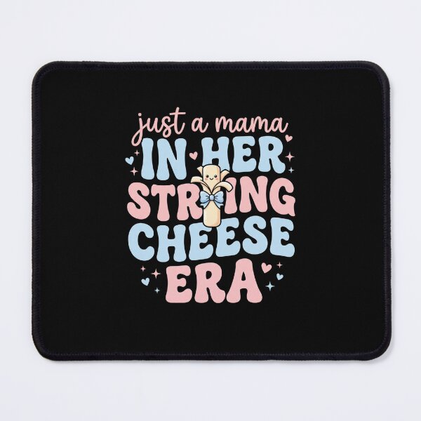 Item preview, Just A Mama In Her String Cheese Era Mom Life Motherhood Humor designed and sold by SofenArt.