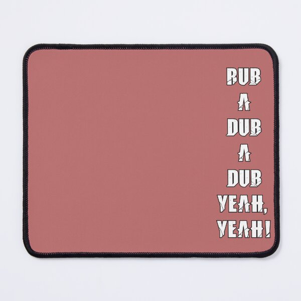 Item preview, RUB-A-DUB-A-DUB YEAH, YEAH! designed and sold by Fire TheMann.