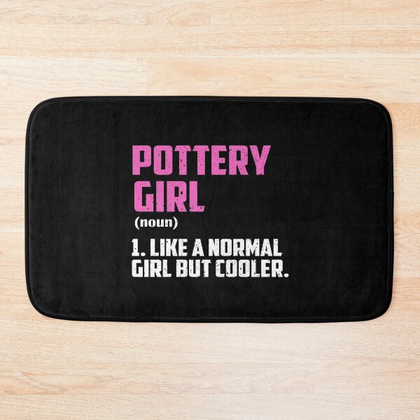Item preview, Pottery Girl Like A Normal Girl But Cooler designed and sold by GabbyKash.