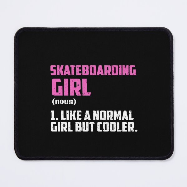 Item preview, Skateboarding Girl Like A Normal Girl But Cooler designed and sold by GabbyKash.