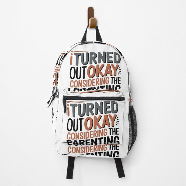 Item preview, I Turned Out Okay Considering The Parenting - Sarcastic Humor Graphic T-Shirt designed and sold by MerchlyMike.