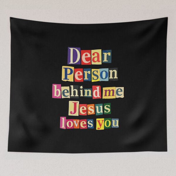 Item preview, Dear person behind me Jesus loves you designed and sold by HandicraftArt.