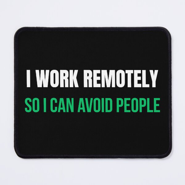 Item preview, I Work Remotely So I Can Avoid People Shirt – Funny WFH Introvert Tee designed and sold by IdentityThread.