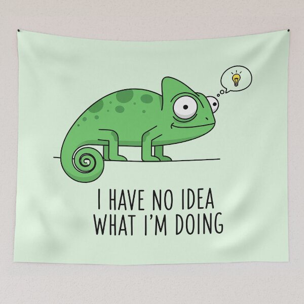 Item preview, I Have No Idea What I’m Doing designed and sold by Amir Faysal.