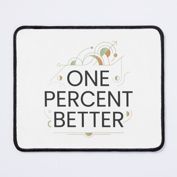 Item preview, One Percent Better Daily Motivation designed and sold by FlamaC.