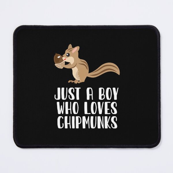 Item preview, Just A Boy Who Loves Chipmunks designed and sold by CosmoKitsch.