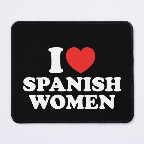 Item preview, I Love Spanish Women designed and sold by shitpostee.
