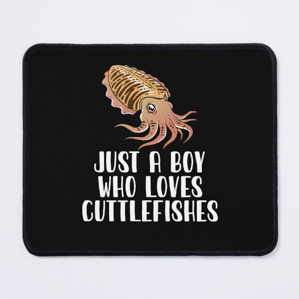 Item preview, Just A Boy Who Loves Cuttlefishes designed and sold by CosmoKitsch.