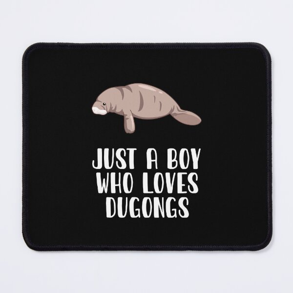 Item preview, Just A Boy Who Loves Dugongs designed and sold by CosmoKitsch.