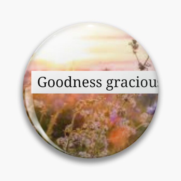 Item preview, Goodness gracious designed and sold by shopmjj.