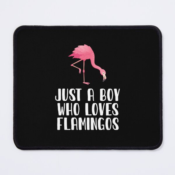 Item preview, Just A Boy Who Loves Flamingos designed and sold by CosmoKitsch.