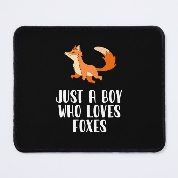 Item preview, Just A Boy Who Loves Foxes  designed and sold by CosmoKitsch.