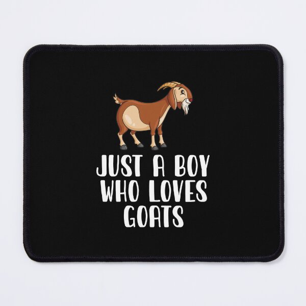 Item preview, Just A Boy Who Loves Goats  designed and sold by CosmoKitsch.