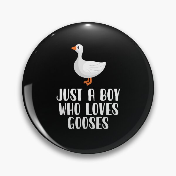 Item preview, Just A Boy Who Loves Gooses  designed and sold by CosmoKitsch.