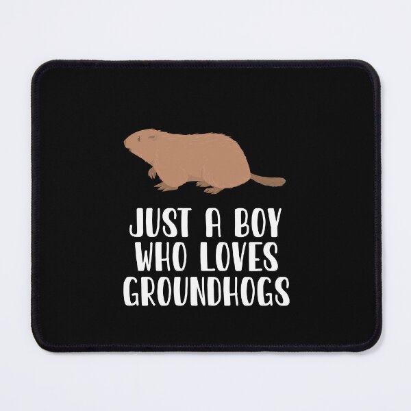 Item preview, Just A Boy Who Loves Groundhogs designed and sold by CosmoKitsch.