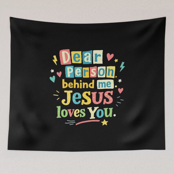 Item preview, Dear person behind me Jesus loves you designed and sold by HandicraftArt.