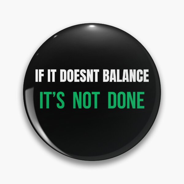 Item preview, If It Doesn’t Balance It’s Not Done Shirt – Funny Accountant Accounting Tee designed and sold by IdentityThread.
