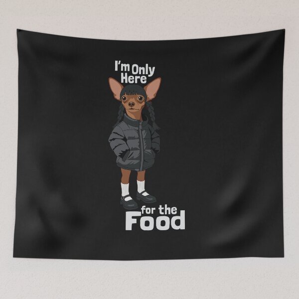 Item preview, Funny Chihuahua I'm Only Here For The Food designed and sold by AbsoluteHype.