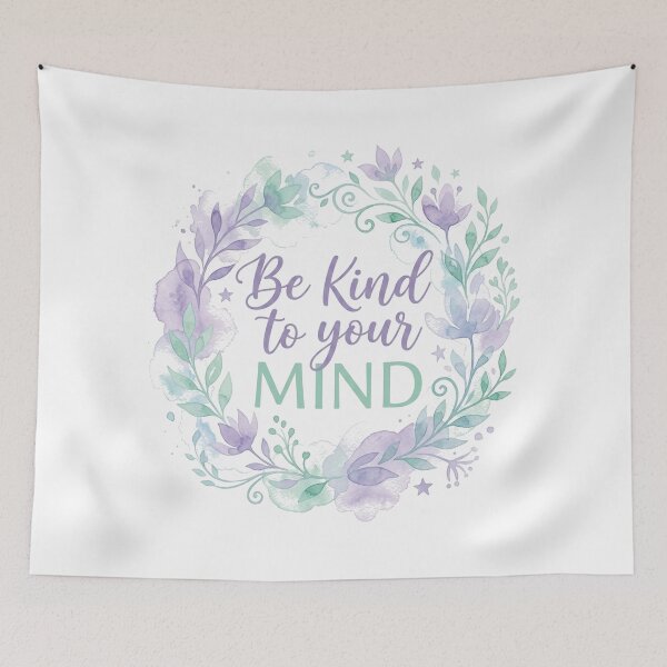Item preview, Be Kind To Your Mind designed and sold by FlamaC.