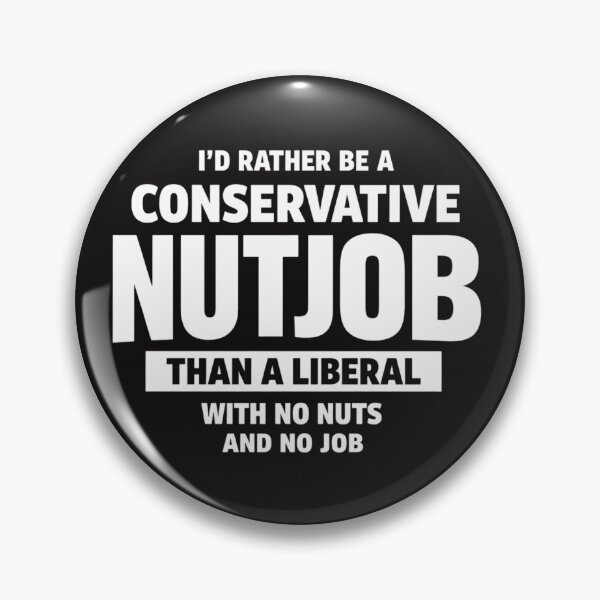 Item preview, I'd Rather Be A Conservative Nutjob Than A Liberal T-Shirt, Conservative Humor Gift, Political Conservative Graphic Tee designed and sold by Maravillio.