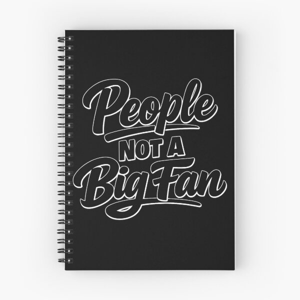 Item preview, People Not A Big Fan – Introvert Humor Quote, Anti Social Mood Saying, Sarcastic Minimal Text Design designed and sold by Ladys-Gents.