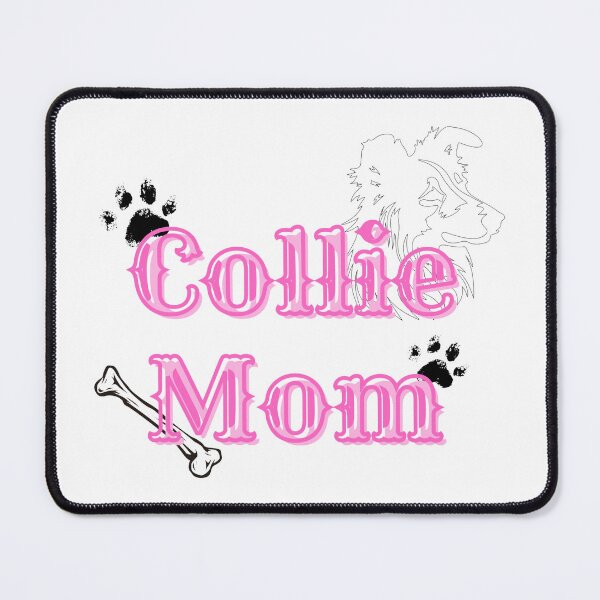 Item preview, Collie Mom designed and sold by hardhathunny.