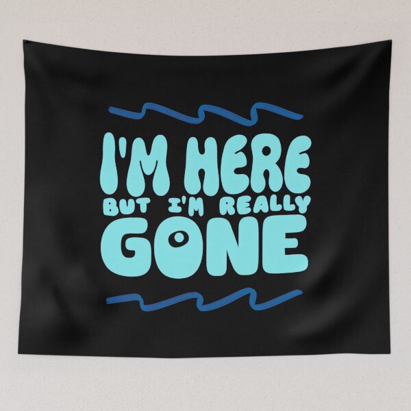Item preview, I'm here but I'm really gone designed and sold by Stefrait-7.