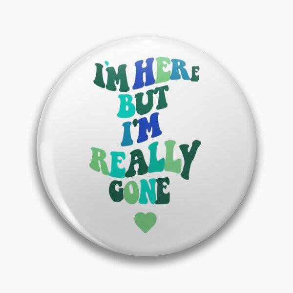 Item preview, I'm here but I'm really gone designed and sold by Stefrait-7.