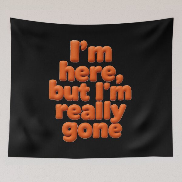 Item preview, I'm here but I'm really gone designed and sold by Stefrait-7.