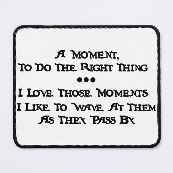 Item preview, “A Moment to Do the Right Thing…” – Funny Pirate Quote Design designed and sold by inallusha.