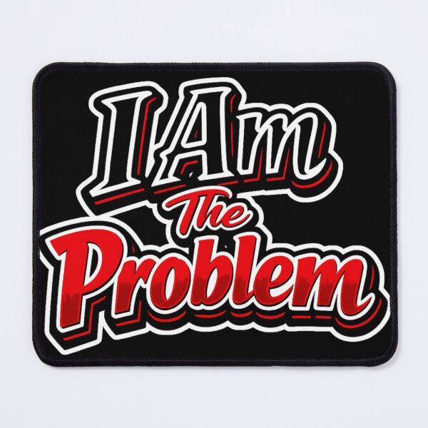 Item preview, I Am The Problem – Self Aware Humor Quote, Introvert Mood, Sarcastic Dark Humor designed and sold by Ladys-Gents.