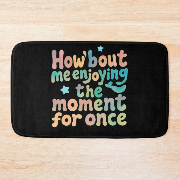 Item preview, How 'bout me enjoying the moment for once? designed and sold by Stefrait-7.