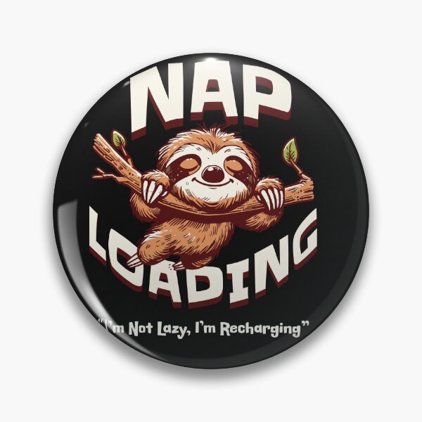 Item preview, Nap Loading Sloth I'm Not Lazy I'm Recharging designed and sold by Tsugraf Designs.