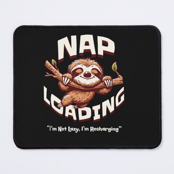 Item preview, Nap Loading Sloth I'm Not Lazy I'm Recharging designed and sold by Tsugraf Designs.